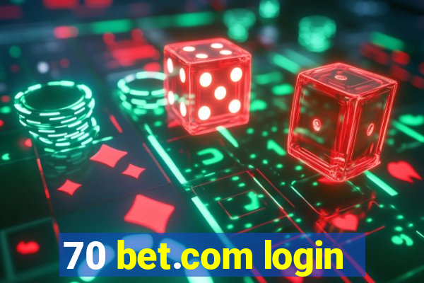 70 bet.com login